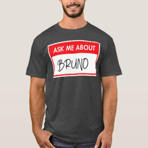 Camiseta Pergunte-me sobre BRUNO, adesivo engraçado