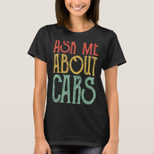 Camiseta Pergunte-me sobre Carros vintage de carros retrorr