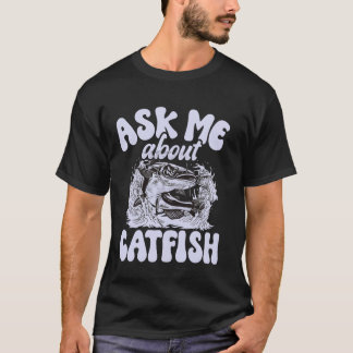 Camiseta Pergunte-me sobre Catfish