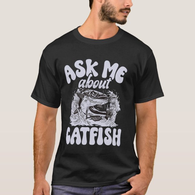 Camiseta Pergunte-me sobre Catfish (Frente)