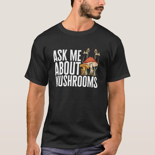 Camiseta Pergunte-Me Sobre Cogumelos Caçando Morel Hunter F (Frente)