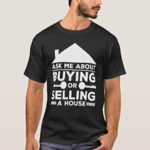 Camiseta Pergunte-Me Sobre Comprar Ou Vender Uma Casa