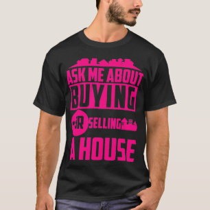 Camiseta Pergunte-Me Sobre Comprar Ou Vender Uma Casa Imobi