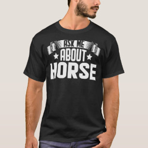 Camiseta Pergunte-Me Sobre Corrida Equestre Equestre Equest