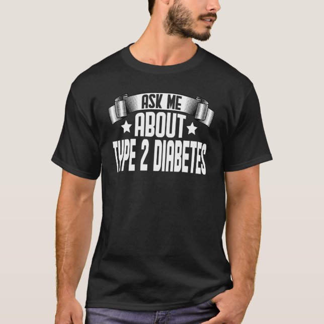 Camiseta Pergunte-Me Sobre Diabetes Tipo 2 Awar (Frente)