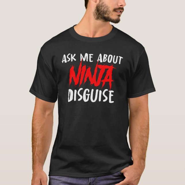 Camiseta Pergunte-me sobre disfarce ninja (Frente)