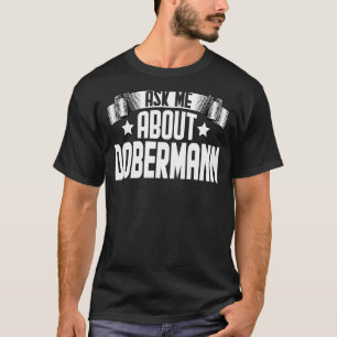 Camiseta Pergunte-Me Sobre Dobermann Dobermann Dog