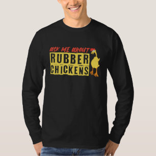 Camiseta Pergunte-Me Sobre Galinhas De Borracha