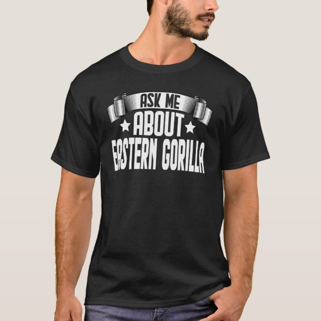 Camiseta Pergunte-Me Sobre Gorilla Oriental Gorilla (Frente)