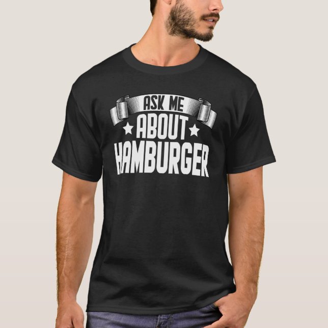 Camiseta Pergunte-Me Sobre Hamburger Fast Comida Cheeseburg (Frente)