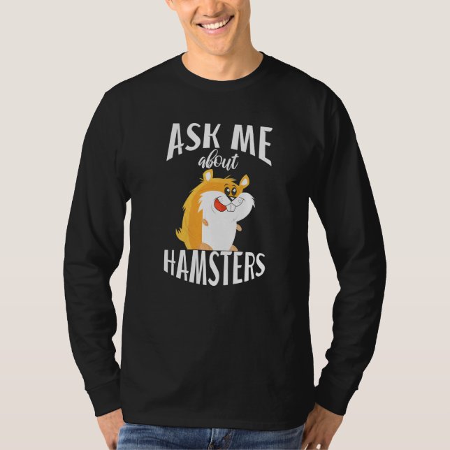 Camiseta Pergunte Me Sobre Hamsters Hamster Fofo (Frente)