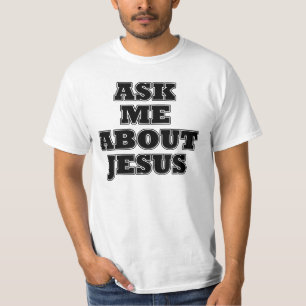 Camiseta Pergunte-me sobre Jesus