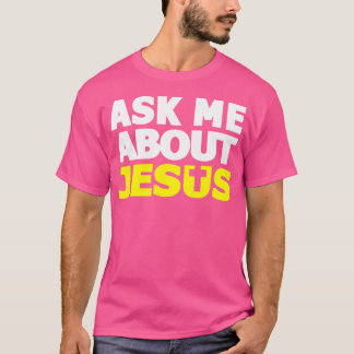 Camiseta Pergunte-Me Sobre Jesus Cristão Religioso