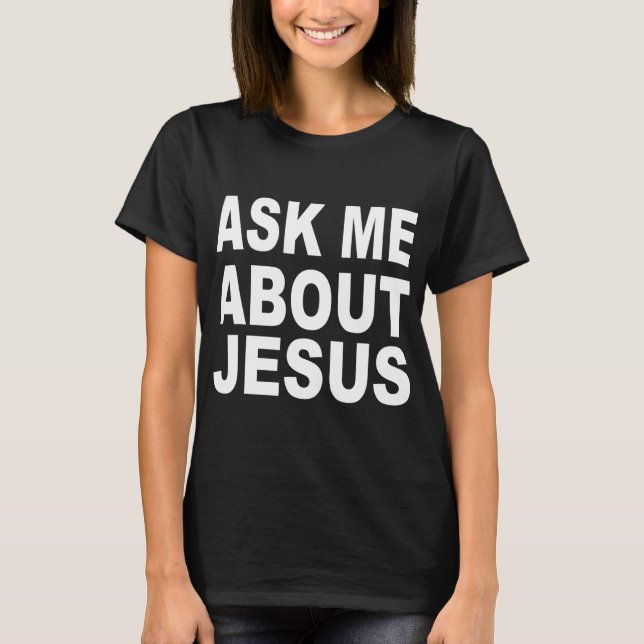 Camiseta Pergunte-Me Sobre Jesus - Pastor Sermonator (Frente)