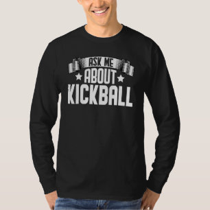 Camiseta Pergunte-me Sobre Kickball Treinador de Kickball