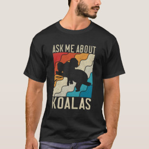 Camiseta Pergunte-Me Sobre Koalas