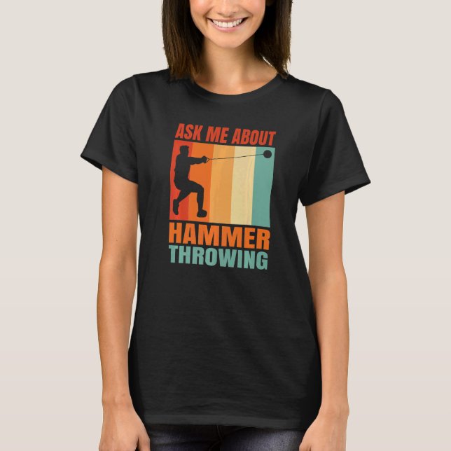 Camiseta Pergunte-me Sobre Lançamento de Martelo   (Frente)