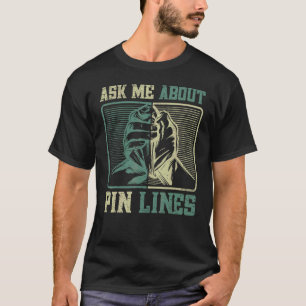 Camiseta Pergunte-me sobre Linhas de Pin Luta de Braço Vin