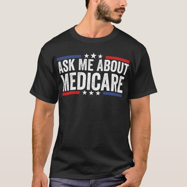 Camiseta Pergunte-Me Sobre Medicare (Frente)