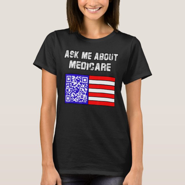 Camiseta Pergunte-Me Sobre Medicare (Frente)