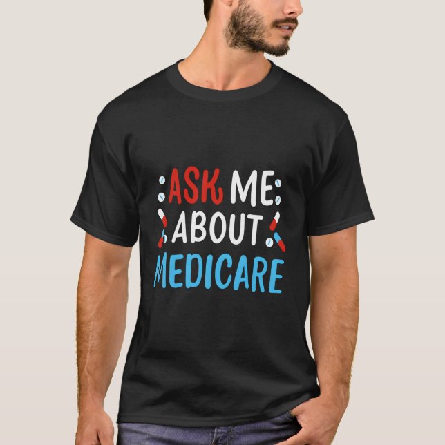 Camiseta Pergunte-Me Sobre Medicare (Frente)
