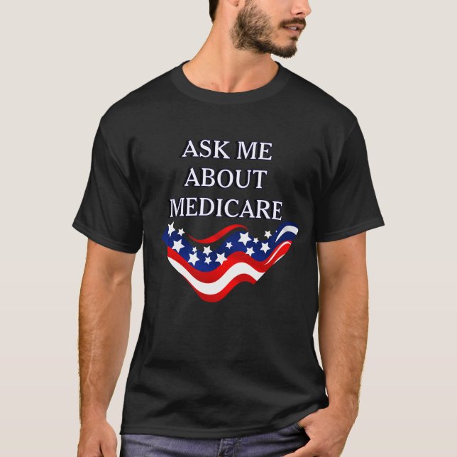 Camiseta Pergunte-Me Sobre Medicare (Frente)