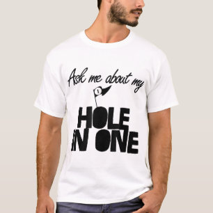 Camiseta Pergunte-Me Sobre Meu Buraco Em Um Golfe Engraçado