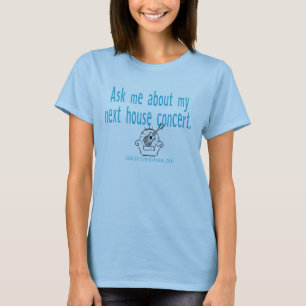 Camiseta Pergunte-me sobre meu concerto da casa