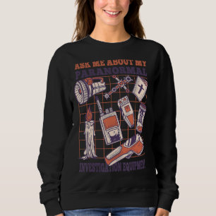 Camiseta Pergunte-me sobre meu equipamento de investigação 