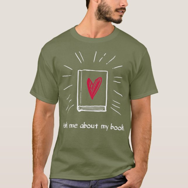 Camiseta Pergunte-Me Sobre Meu Livro Para Autor Do Bookworm (Frente)