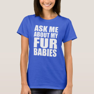 Camiseta Pergunte-me sobre meus bebês da pele