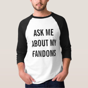 CAMISETA PERGUNTE-ME SOBRE MEUS FANDOMS