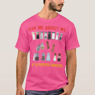 Camiseta Pergunte-Me Sobre Meus Sal Pepper Shakers Engraçad