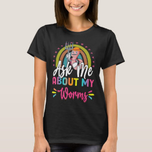 Camiseta Pergunte-Me Sobre Meus Vermes Humor Gráfico