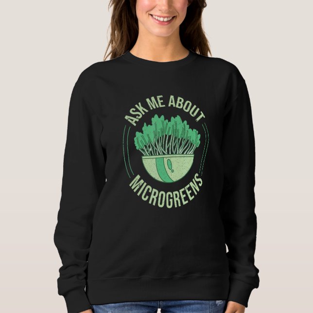 Camiseta Pergunte-Me Sobre Microgreens Gardening For Microg (Frente)