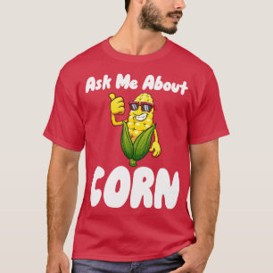 Camiseta Pergunte-me Sobre Milho