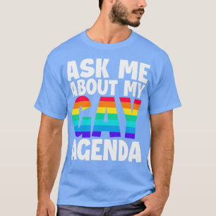 Camiseta Pergunte-Me Sobre Minha Agenda De Gay Engraçada Di