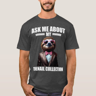 Camiseta Pergunte-me Sobre Minha Coleção de Unhas Embaracos
