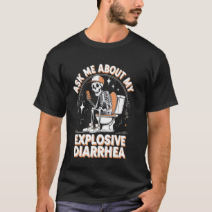 Camiseta Pergunte-me Sobre Minha Diarreia Explosiva