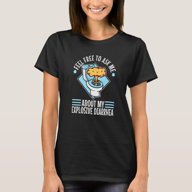 Camiseta Pergunte-me Sobre Minha Diarreia Explosiva   (Frente)