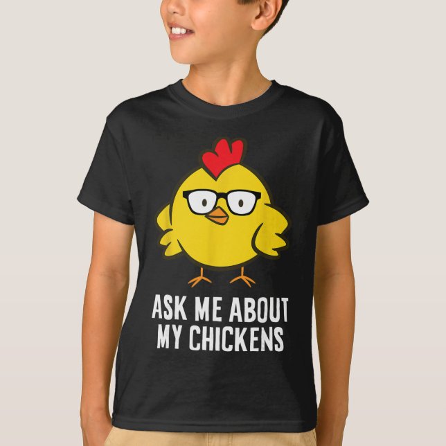 Camiseta Pergunte-me Sobre Minhas Galinhas  (Frente)