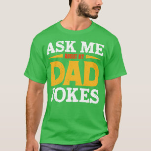 Camiseta Pergunte-me sobre minhas Piadas Pai