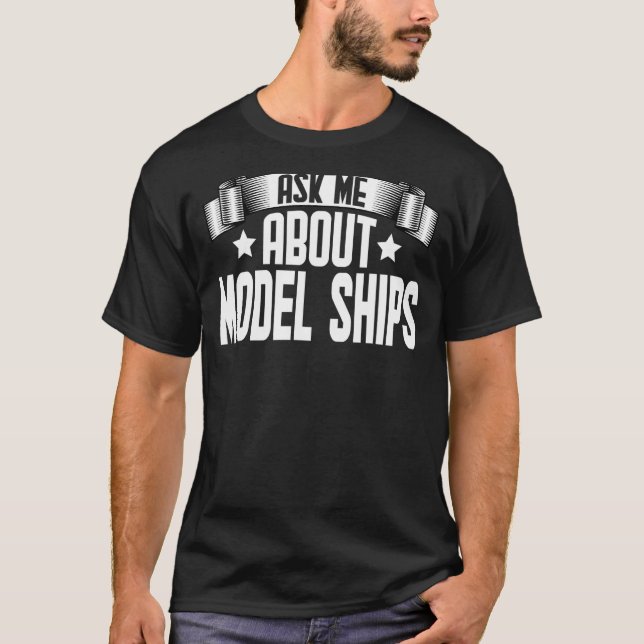 Camiseta Pergunte-me sobre modelos de navios (Frente)