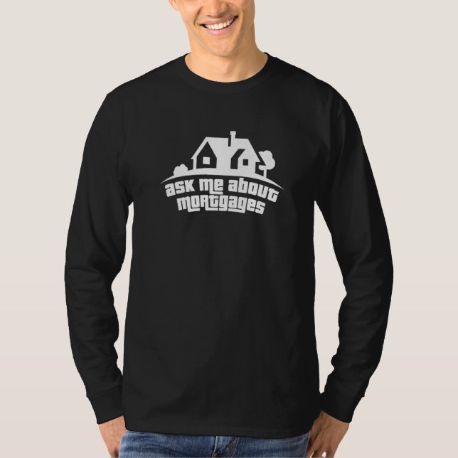 Camiseta Pergunte-Me Sobre O Agente De Empréstimo Hipotecár (Frente)