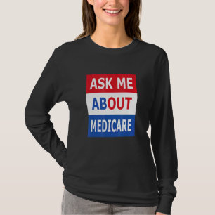 Camiseta Pergunte-Me Sobre O Agente De Seguro Medicare