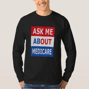 Camiseta Pergunte-Me Sobre O Agente De Seguro Medicare