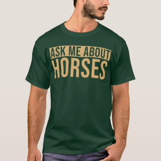 Camiseta Pergunte-me sobre o amigo Horses Horserainer