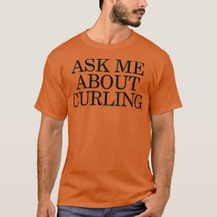 Camiseta Pergunte-me sobre o curling
