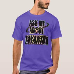 Camiseta Pergunte-Me Sobre O Kayaking 2