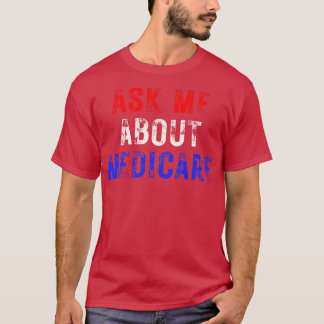Camiseta Pergunte-Me Sobre O Medicare 10